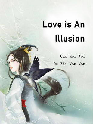 Love is An Illusion